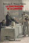 CONSTRUCCION DE LA LIBERTAD, LA