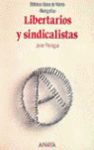 LIBERTARIOS Y SINDICALISTAS