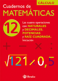 CUAD MATEMATICAS 12 - CUATRO OPERACIONES ( CALCULO