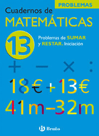 CUAD MATEMATICAS 13 - PROB SUMAR Y RESTAR ( PROBLE