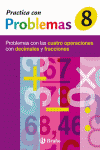8 PRACTICA PROBLEMAS 4 OPERACIONES CON DECIMALES Y FRACCIONES