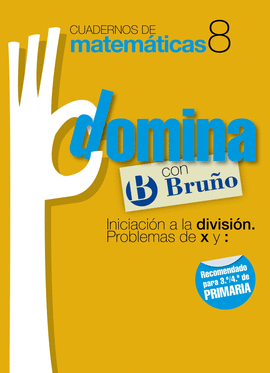 CUADERNOS DOMINA MATEMATICAS 8 INICIACION A LA DIVISION. PROBLEMA