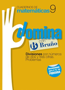 CUADERNOS DOMINA MATEMATICAS 9 DIVISIONES POR NUMEROS DE DOS Y TR