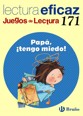 PAPA,�TENGO MIEDO! JUEGO DE LECTURA EFICAZ 171