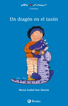 UN DRAGON EN EL TAZON (CUENTOS) - ALT/162 (6 AOS) - AZUL