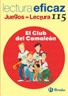 CLUB DEL CAMALEON, EL   LECTURA EFICAZ JUEGO LECTURA/1