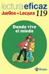 DONDE VIVE EL MIEDO.JUEGOS DE LECTURA