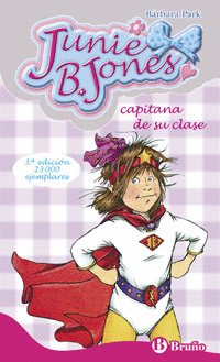 JUNIE B JONES CAPITANA DE SU CLASE N�6 3� ED