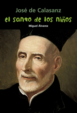 SANTOS DE LOS NIOS JOSE CALASANZ - BIOGRAFIA JOVEN/25