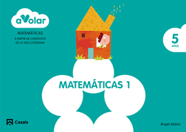 �A VOLAR! MATEMATICAS 1. 5 A�OS