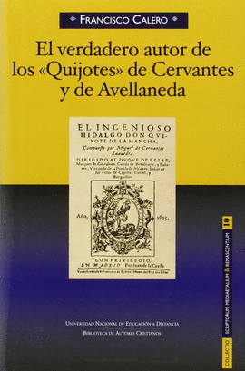 VERDADERO AUTOR DE LOS QUIJOTES DE CERVANTES Y AVELLANEDA