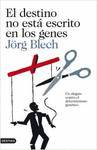 DESTINO NO EST� ESCRITO EN LOS GENES, EL