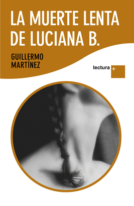 LA MUERTE LENTA DE LUCIANA B