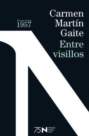 ENTRE VISILLOS ( 75 ANIVERSARIO PREMIO NADAL )