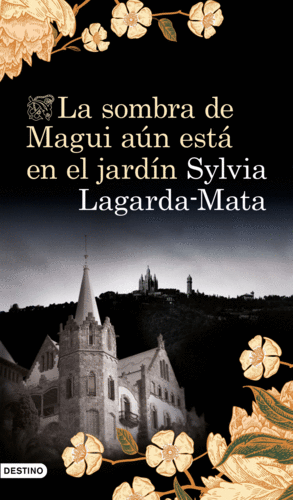 LA SOMBRA DE MAGUI A�N EST� EN EL JARD�N