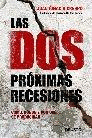 DOS PR�XIMAS RECESIONES, LAS