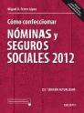 C�MO CONFECCIONAR N�MINAS Y SEGUROS SOCIALES 2012 25� ED