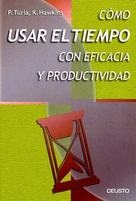 COMO USAR EL TIEMPO CON EFICACIA Y PRODUCTIVIDAD