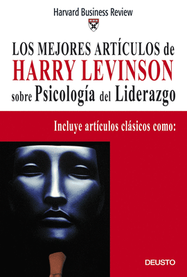 MEJORES ARTICULOS DE HARRY LEVINSON SOBRE PSICOLOGIA