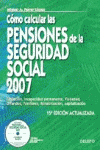COMO CALCULAR LAS PENSIONES DE LA SEGURIDAD SOCIAL 2007