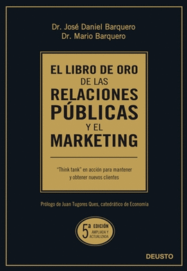LIBRO DE ORO DE LAS RELACIONES PUBLICAS Y EL MARKETING, EL