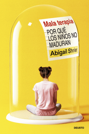 MALA TERAPIA:POR QUE LOS NIOS NO MADURAN