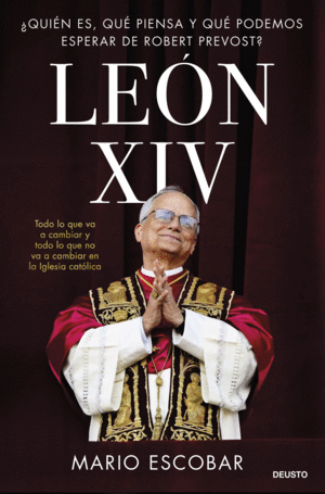 LEON XIV:QUIEN ES, QUE PIENSA Y PODEMOS ESPERAR ROBERT?