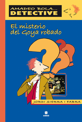 EL MISTERIO DEL GOYA ROBADO