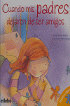 CUANDO MIS PADRES DEJARON DE SER AMIGOS