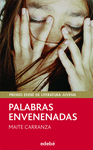 PALABRAS ENVENENADAS (PREMIO EDEB� DE LIT. JUVENIL)