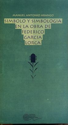 SIMBOLO Y SIMBOLOGIA EN LA OBRA DE FEDERICO GARCIA LORCA