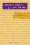 LA LITERATURA ESPA�OLA Y LA CRITICA FEMINISTA