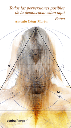TODAS LAS PERVERSIONES POSIBLES DE LA DEMOCRACIA EST�N AQU�. PETRA