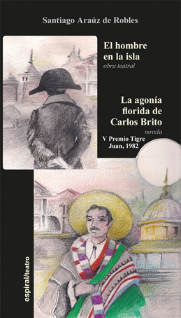 HOMBRE EN LA ISLA, EL / AGONIA FLORIDA DE CARLOS BRITO, LA