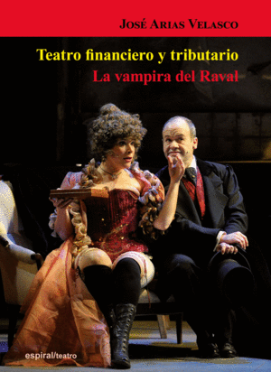 TEATRO FINANCIERO Y TRIBUTARIO. LA VAMPIRA DEL RAVAL