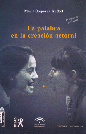 LA PALABRA EN LA CREACI�N ACTORAL (4� EDICI�N REVISADA)