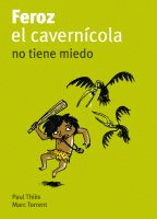 FEROZ EL CAVERNICOLA NO TIENE MIEDO