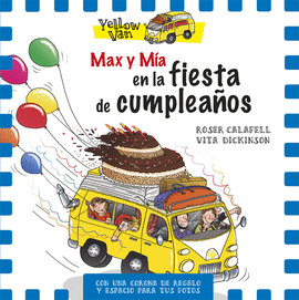 YELLOW VAN. MAX Y M�A EN LA FIESTA DE CUMPLEA�OS