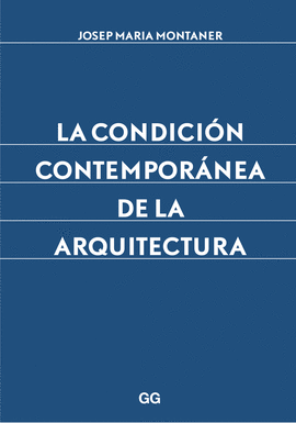 CONDICION CONTEMPORANEA DE LA ARQUITECTURA