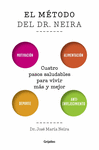 METODO DEL DR. NEIRA, EL. CUATRO PASOS SALUDABLES PARA VIVI