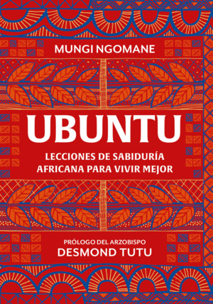 UBUNTU LECCIONES DE SABIDURIA AFRICANA PARA VIVIR
