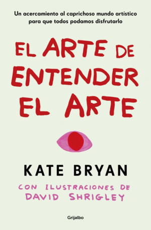 ARTE DE ENTENDER EL ARTE, EL