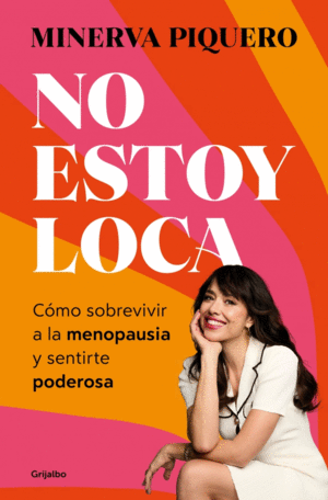 NO ESTOY LOCA, ESTOY MENOPAUSICA