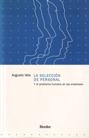 SELECCION DE PERSONAL Y EL PROBLEMA HUMANO EN LAS EMPRESAS, LA