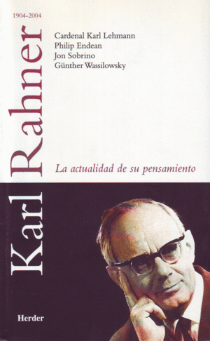 *** KARL RAHNER LA ACTUALIDAD DE SU PENSAMIENTO