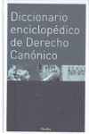 *** DICCIONARIO ENCICLOPEDICO DE DERECHO CANONICO