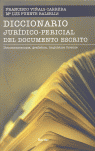 DICCIONARIO JURIDICO-PERICIAL DEL DOCUMENTO ESCRITO