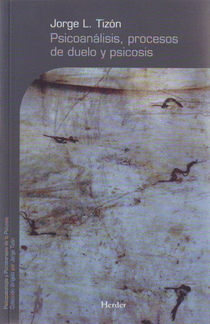 PSICOANALISIS, PROCESOS DE DUELO Y PSICOSIS