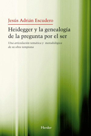 HEIDEGGER Y LA GENEALOGIA DE LA PREGUNTA POR EL SER