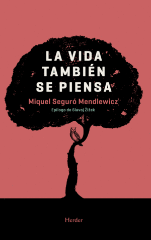 LA VIDA TAMBI�EN SE PIENSA